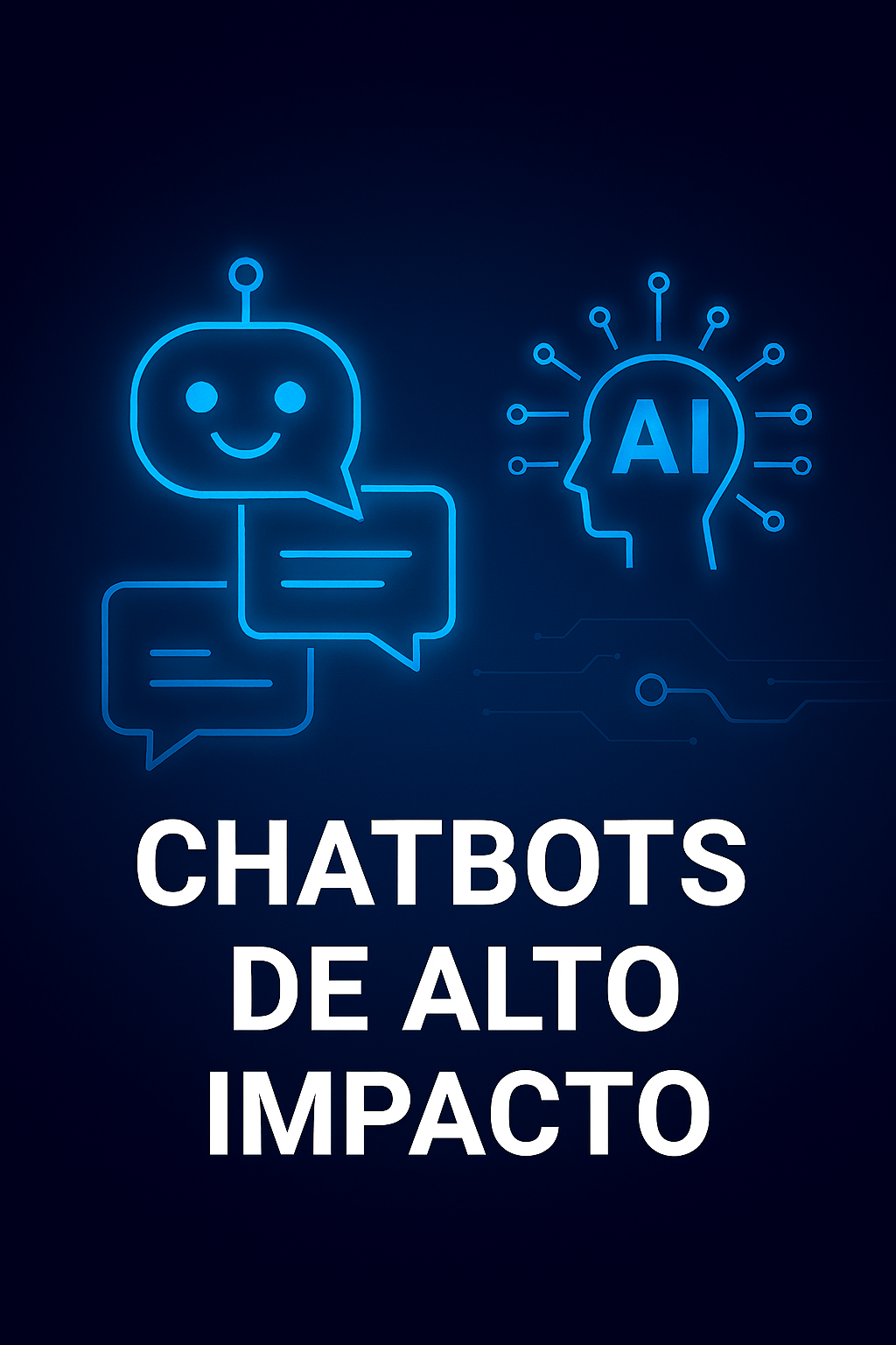 Chatbots de alto impacto